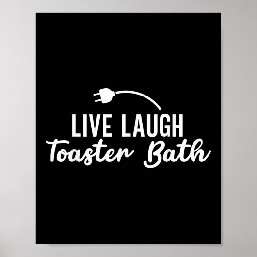 Live-Lachen Toaster Bath Inspiration Life Liebe Poster (Vorne)