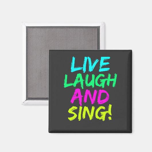 Live, Lachen und Sing Magnet (Vorderseite/Rückseite)