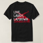 Live-Lachen unterdrückt unterdrückende Feuerwaffen T-Shirt (Design vorne)