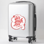 LIve lacht Liebe Sticker (Koffer)