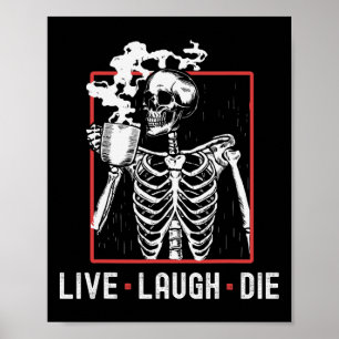 Live Lagh Die Funny Halloween Coffee Skelett Vater Poster