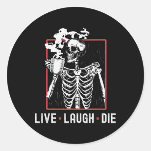 Live Lagh Die Funny Halloween Coffee Skelett Vater Runder Aufkleber