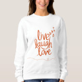 Live Lagh Liebe Sweatshirt (Vorderseite)