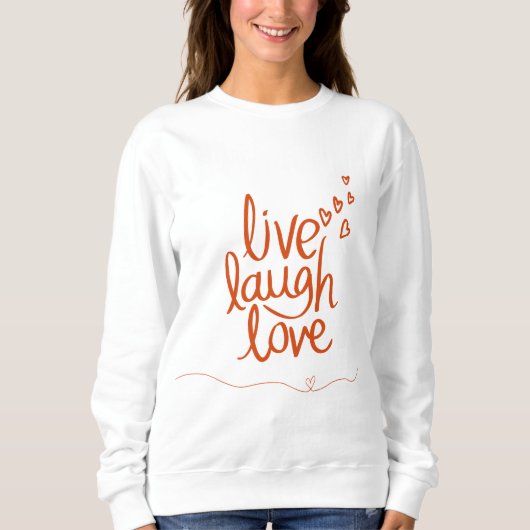 Live Lagh Liebe Sweatshirt (Vorderseite)