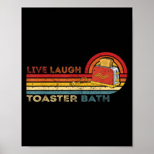 Live Lagh Toaster Bath Vintag Skeletter Meme Dark Poster