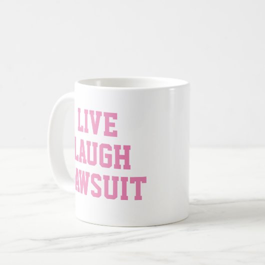 Live-Laugh Anklage Funny Lawyer Geschenk Kaffeetasse (Vorderseite Links)
