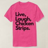 Live-Laugh-Hühnerstreifen T-Shirt (Design vorne)
