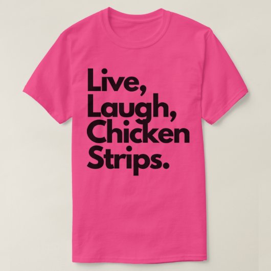 Live-Laugh-Hühnerstreifen T-Shirt (Design vorne)