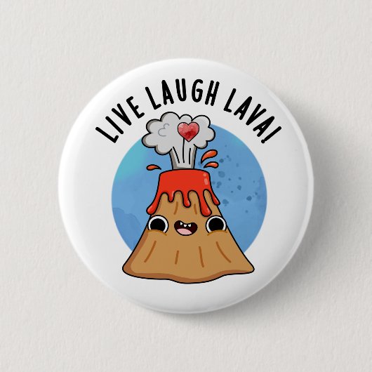 Live Laugh Lava Funny Volcano Pun Button (Vorderseite)