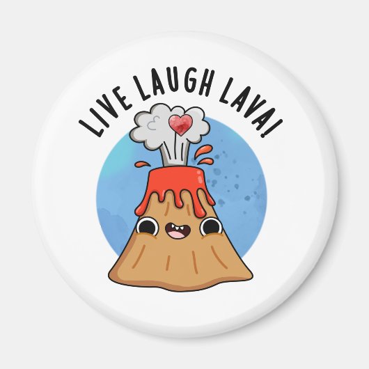 Live Laugh Lava Funny Volcano Pun Magnet (Vorne)