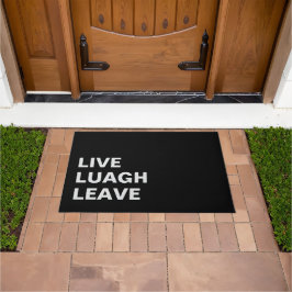Live Laugh Leave Personalized Front Custom Print Fußmatte