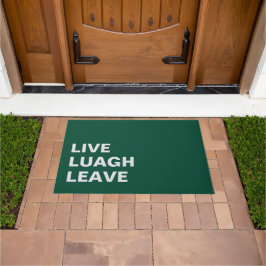 Live Laugh Leave Personalized Front Custom Print Fußmatte