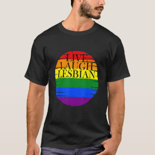 Live-Laugh Lesbian Pride Monat LGBTQ Lesben T-Shirt