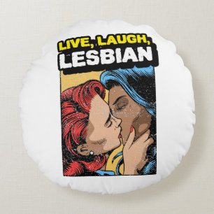Live Laugh Lesbian Rundes Kissen