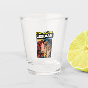 Live Laugh Lesbian Schnapsglas