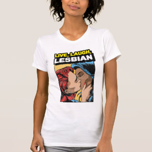 Live Laugh Lesbian T-Shirt