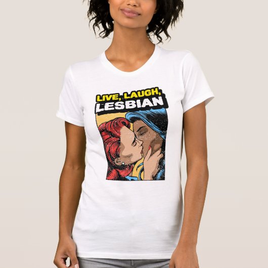 Live Laugh Lesbian T-Shirt (Vorderseite)