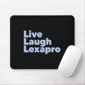 Live Laugh Lexapro Mousepad (Mit Mouse)