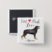 Live Laugh Liebe a Rottweiler Button (Vorne & Hinten)