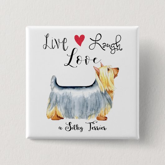 Live-Laugh-Liebe a Silky Terrier Button (Vorderseite)