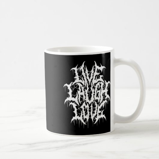 Live-Laugh Liebe Black Metal Parody Fun Typografie Kaffeetasse (Rechts)