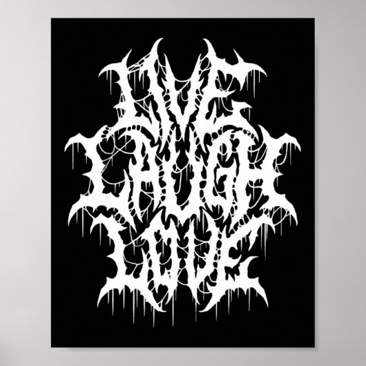 Live-Laugh Liebe Black Metal Parody Fun Typografie Poster (Vorne)