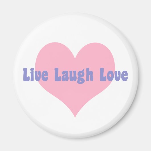 Live-Laugh-Liebe Magnet (Vorne)