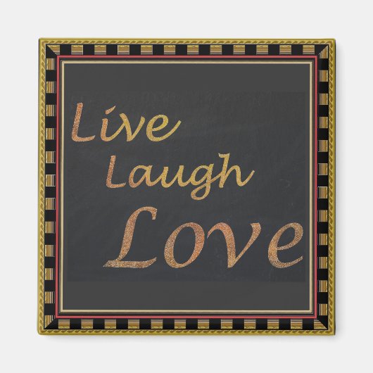 Live-Laugh-Liebe Magnet (Vorne)