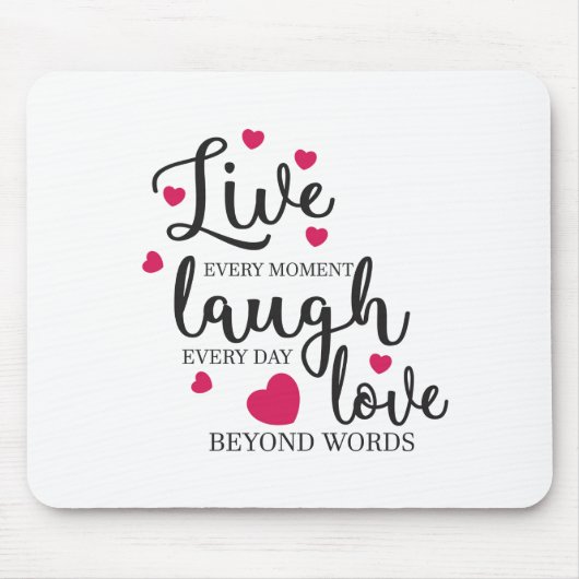 Live-Laugh-Liebe Mousepad (Vorne)