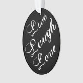 Live-Laugh Liebe Ornament (Vorderseite)