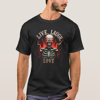 Live-Laugh Liebe Skeleton Skull Ironic Meme Beängs T-Shirt