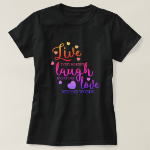 Live-Laugh-Liebe T-Shirt