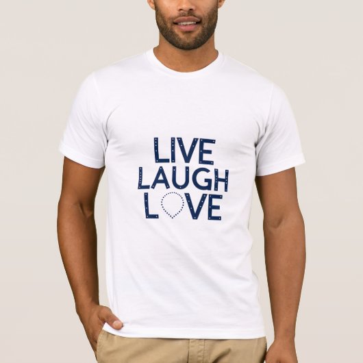 Live-Laugh-Liebe T-Shirt (Vorderseite)