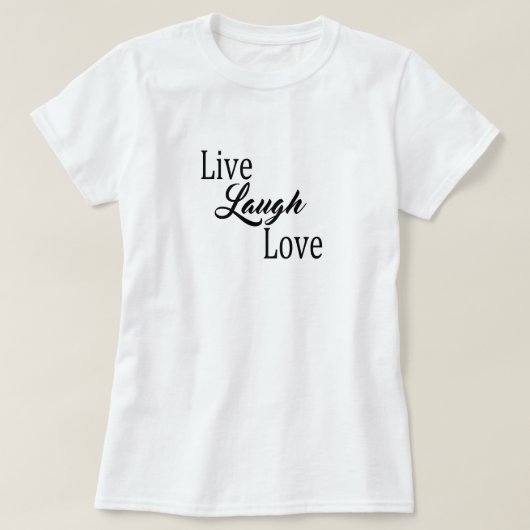 Live-Laugh-Liebe T-Shirt (Design vorne)