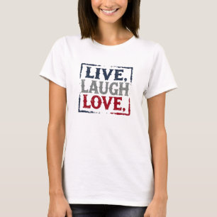 LIVE LAUGH LIEBE T-Shirt