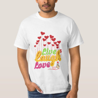 Live-Laugh-Liebe T-Shirt