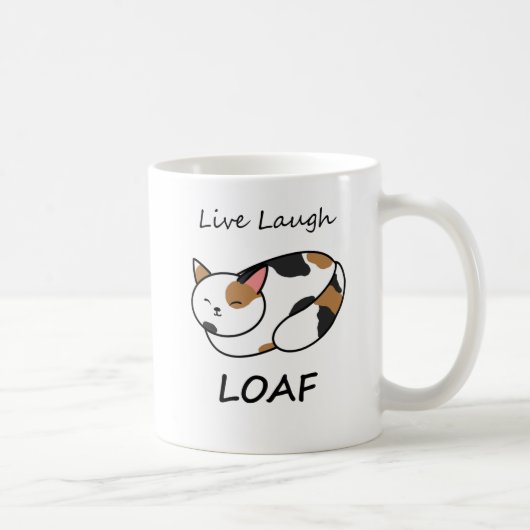 Live Laugh Loaf Calico Cat Tasse (Rechts)