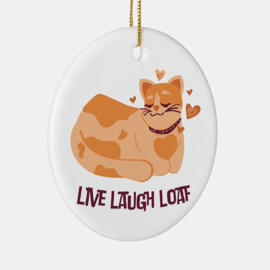 Live Laugh Loaf Cat Ornament (Rechts)