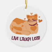 Live Laugh Loaf Cat Ornament (Vorne)