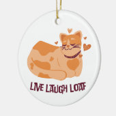 Live Laugh Loaf Cat Ornament (Links)