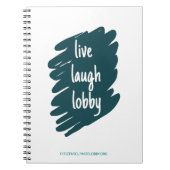 Live Laugh Lobby-Notebook Notizblock (Vorderseite)