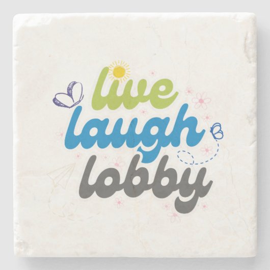 Live Laugh Lobby Untersetzer (Vorderseite)