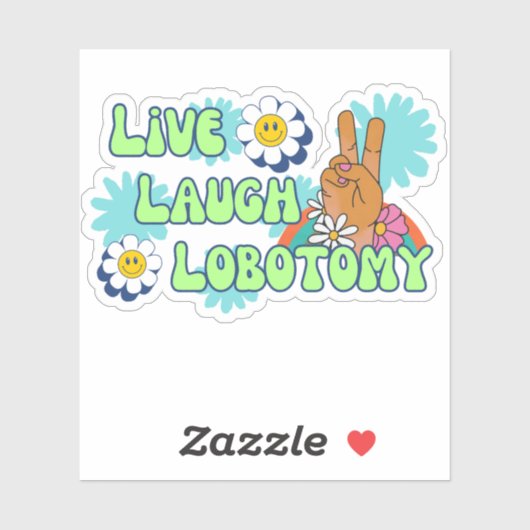 Live Laugh Lobotomy Funny Meme 70er Retro Aufkleber (Blatt)