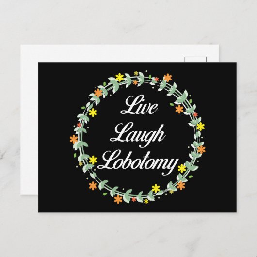 Live Laugh Lobotomy Postkarte (Vorne/Hinten)