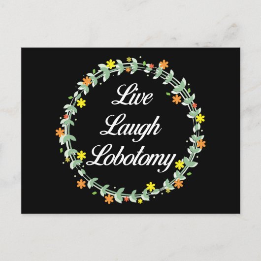 Live Laugh Lobotomy Postkarte (Vorderseite)