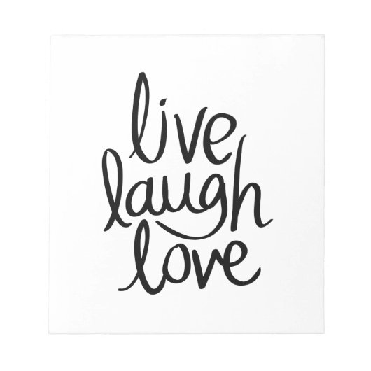 Live Laugh Love – Classic Inspirational Typography Notizblock (Vorderseite)