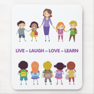 Live ~ Laugh ~ Love ~ Learn Schule Lehrer Mousepad