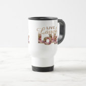 Live, Laugh, Love Rustic Floral Letters Reisebecher (VorderseiteRechts)