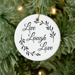 Live Laugh Love Script Keramik Ornament