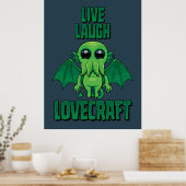 Live Laugh Lovecraft Cute Cthulhu Poster (Küche)